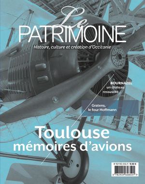 Le Patrimoine, histoire, culture et création d'Occitanie, n° 55, printemps 2019