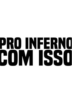 Pro Inferno Com Isso - Amostra Grátis