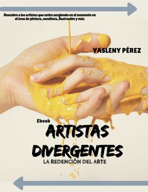 Artistas Divergentes La Redencion Del Arte
