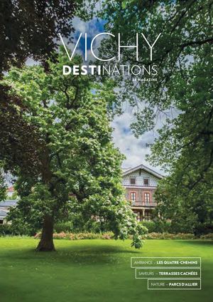 Magazine Vichy Destinations #7 - Couverture, édito, bonus track