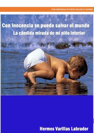 Con Inocencia Se Puede Salvar El Mundo