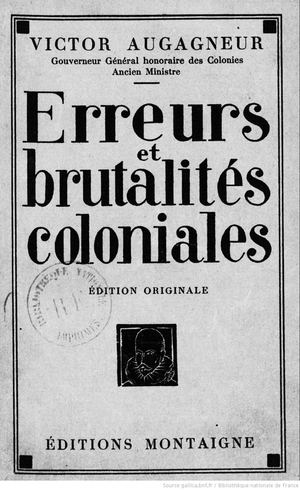 Erreurs Et Brutalités Coloniales Par Victor Augagneur 1927