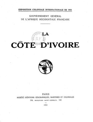 La Côte D'Ivoire Exposition Coloniale A.O.F 1931