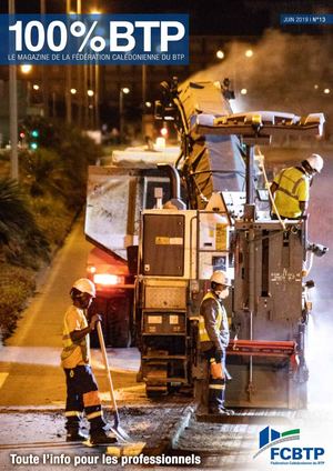 100% Btp N°13 - le magazine de la FCBTP