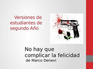 No hay que complicar la felicidad