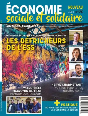 HORS-SERIE REGIONAL DE l'ECONOMIE SOCIALE ET SOLIDAIRE AUVERGNE-RHÔNE-ALPES N°2 (HORS-SERIE MAG2LYON)