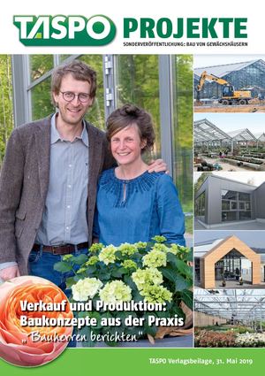 TASPO Projekte: Bau von Gewächshäusern – Baukonzepte aus der Praxis
