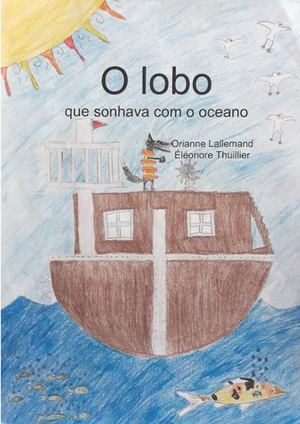 O Lobo Que Sonhava Com O Oceano