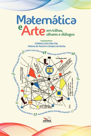 Matemática e Arte em trilhas, olhares e diálogos