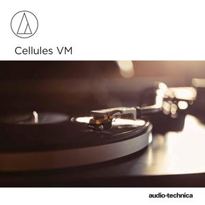Audio-technica: Cellules VM