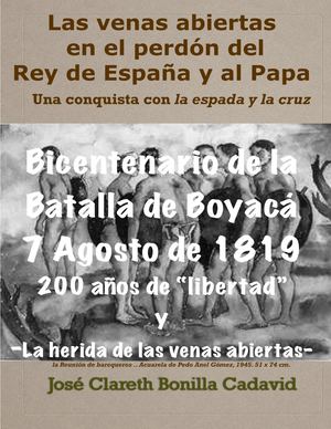 LAS HERIDA DE LAS VENAS ABIERTAS Y EL PERDÓN DEL REY DE ESPAÑA-BICENTENARIO