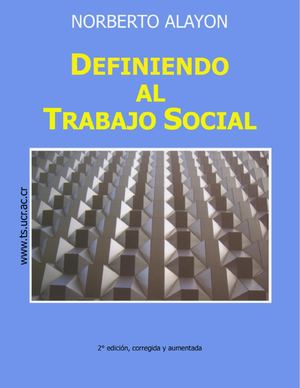 Definiendo al trabajo social- Norberto Alayon
