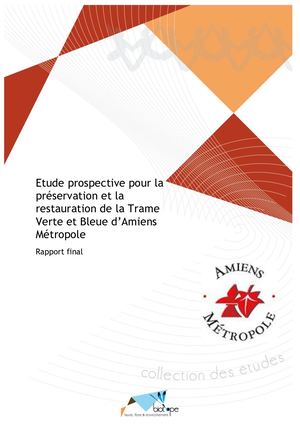 Etude prospective pour la préservation et la restauration de la Trame Verte et Bleue d’Amiens Métropole