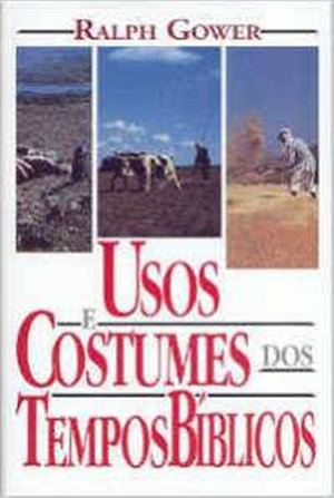 Usos E Costumes Dos Tempos Bíblicos - Ralph Gower 71MB