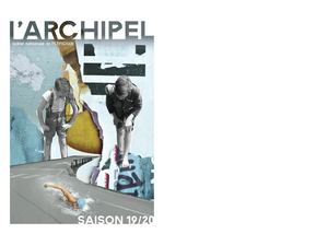 PROGRAMME L'Archipel scène nationale de Perpignan 19 I 20