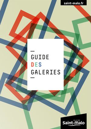 Saint-Malo :Le Guide Galeries 2019