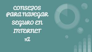 1A Consejos Para Andar Seguro En Internet