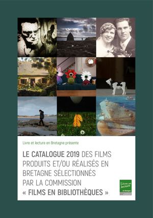 Catalogue 2019 des films produits et/ou réalisés en Bretagne