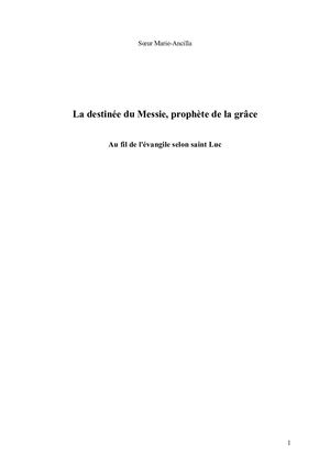 Le messie prophète. Au Fil De L'évangile selon saint Luc
