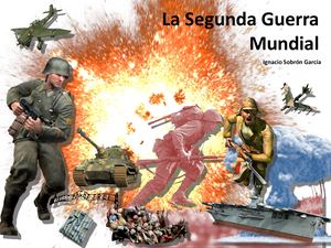 La Segunda Guerra Mundial