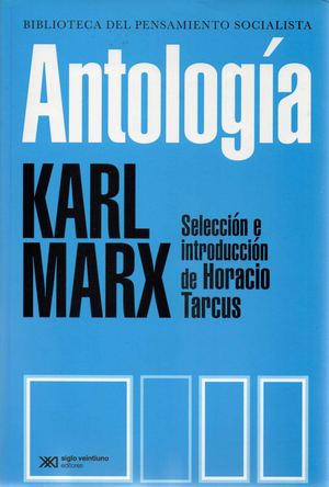 Carlos Marx. Antología. FCE. Introducción Horacio Tarcus