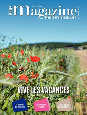 Magazine Évreux / Évreux Portes de Normandie N°11 - Juillet - Août 2019