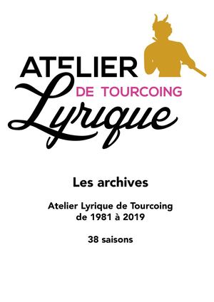 Les Archives de l'Atelier Lyrique de Tourcoing