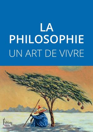 La Philosophie Un art de vivre