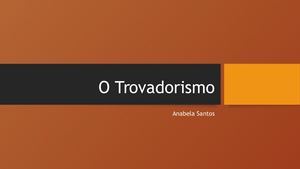O Trovadorismo