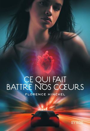 Ce Qui Fait Battre Nos Coeurs