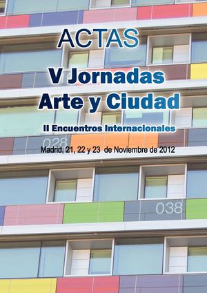 V Jornadas Arte y Ciudad. IV Encuentros Internacionales