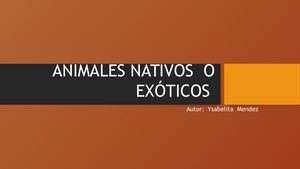 Animales Nativos y  Exóticos