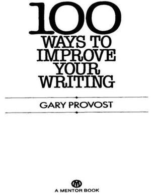 100 Ways To Improve Your Writing Mentor Series Pr