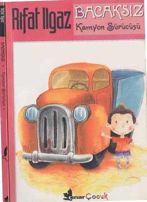 Rıfat Ilgaz Bacaksız Kamyon Sürücüsü Çınar Yayınları.