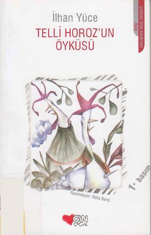 Telli Horozun Öyküsü - İlhan Yüce