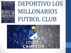 Club Deportivo Los Millonarios Futbol Club
