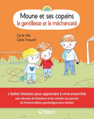 EXTRAIT MOUNE ET SES COPAINS - LA GENTILLESSE ET LA MECHANCETE