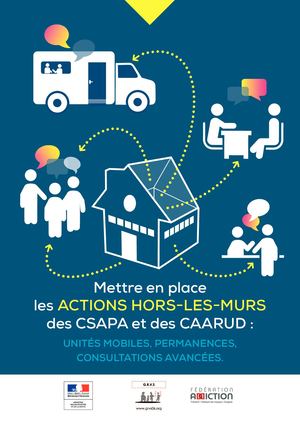 Mettre en place les ACTIONS HORS-LES-MURS des CSAPA et des CAARUD