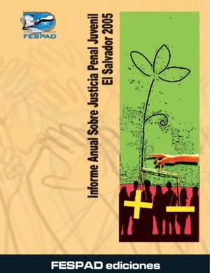 INFORME: Justicia Penal Juvenil El Salvador 2005
