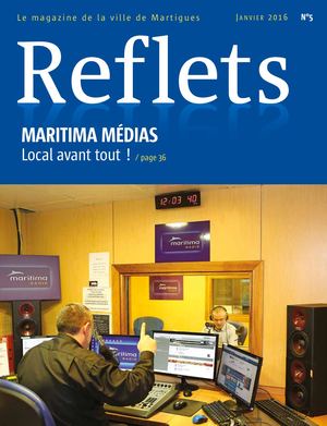 Reflets, le magazine de la ville de Martigues - Janvier 2016