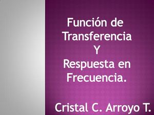 Función De Transferencia Y Respuesta En Frecuencia