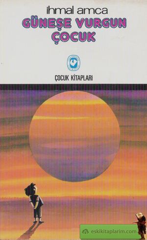 İhmal Amca - Güneşe Vurgun Çocuk
