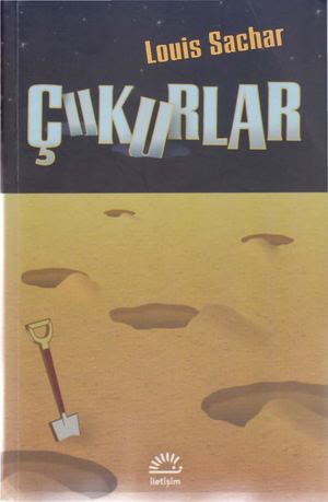 Louis Sachar Çukurlar İletişim Yayınları.