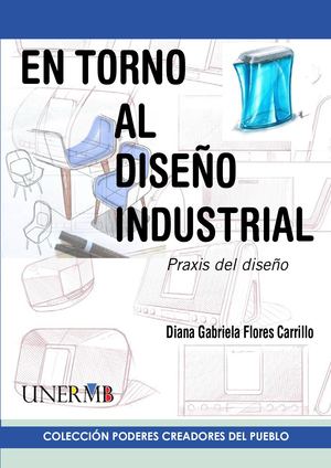 Flores Carrillo, Diana Y Otros En Torno Al Diseño Industrial (7)