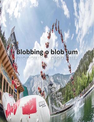 Blobbing O Blob Jum