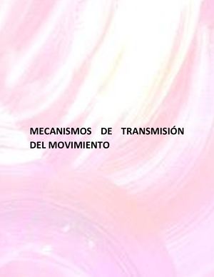 Mecanismos De Transmisión Del Movimiento