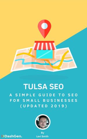 Tulsa Seo A Simple Guide To Seo For Small Businesses (Updated 2019)