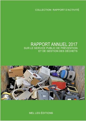 Rapport annuel 2017 - service public de prévention et de gestion des déchets