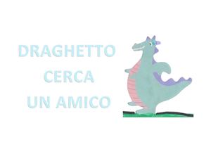 Draghetto cerca un amico