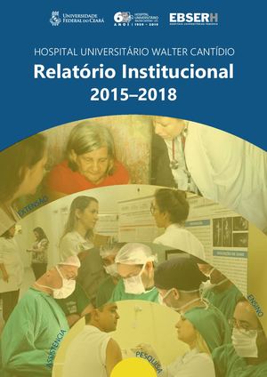 Relatório Institucional HUWC 2015-2018